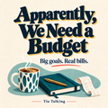 Apparently, We Need a Budget