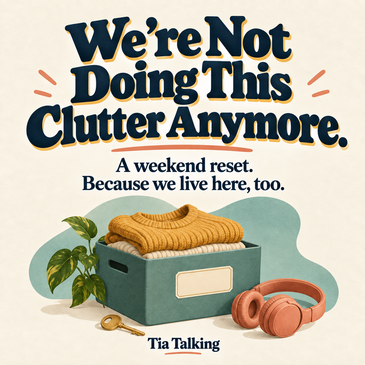 We’re Not Doing This Clutter Anymore.